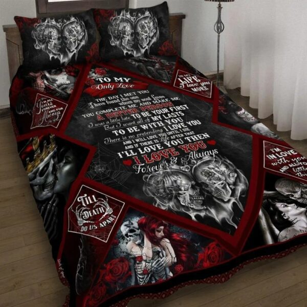 Skull Bedding Set To My Only Love The Day I Met You