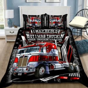 Trucker Bedding Set I May Be Old But I Was Truckin When Truckin Was Cool Red Truck